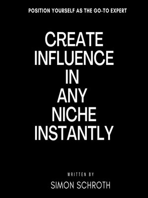cover image of Create Influence in Any Niche Instantly